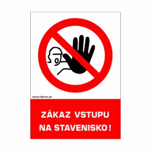 Zákaz vstupu na stavenisko